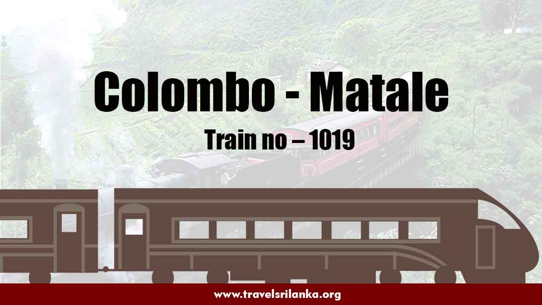 Colombo - Matale - 10.30 AM - Train No - 1019 - Travel Sri Lanka